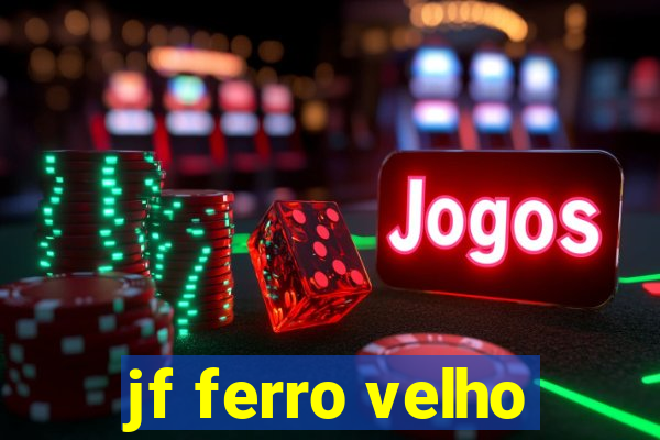 jf ferro velho